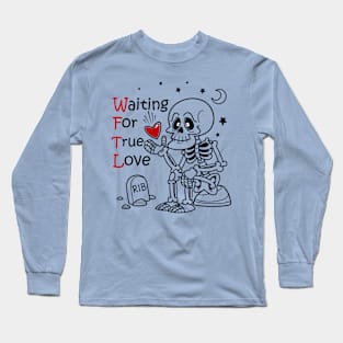 waiting for true love Long Sleeve T-Shirt